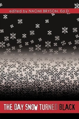 The Day Snow Turned Black(English, Paperback, Naomi Bryson Ed.D.)