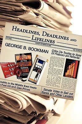 Headlines, Deadlines and Lifelines(English, Paperback, Bookman George B)