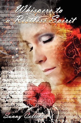 Whispers to a Restless Spirit(English, Paperback, Collins Sunny)