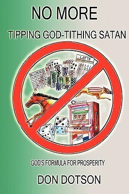 No More Tipping God-Tithing Satan(English, Paperback, Dotson Don)