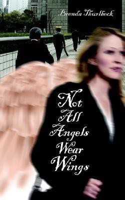 Not All Angels Wear Wings(English, Paperback, Thurlbeck Brenda)