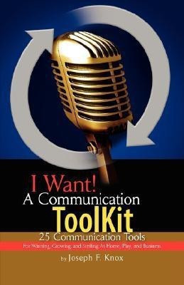 I Want! a Communication Toolkit(English, Paperback, Knox Joseph F)