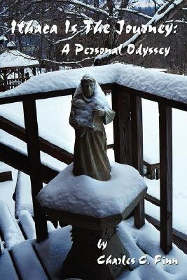Ithaca Is The Journey(English, Paperback, Finn Charles C.)