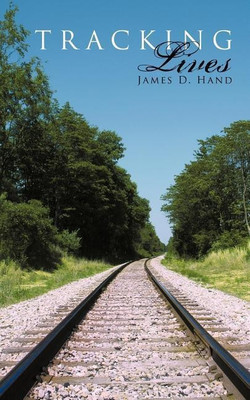 Tracking Lives(English, Paperback, Hand James D.)