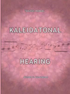 Kaleidatonal Hearing (Teachers Manual)(English, Paperback, Cunningham Michael G.)