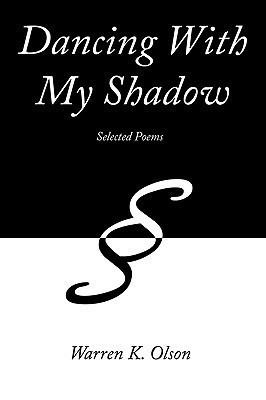 Dancing With My Shadow(English, Paperback, Olson Warren K.)