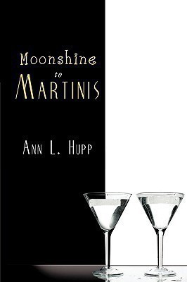 Moonshine to Martinis(English, Paperback, Hupp Ann L.)