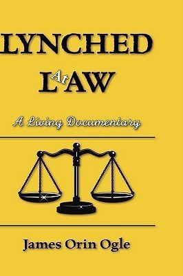 Lynched at Law(English, Hardcover, Ogle James Orin)