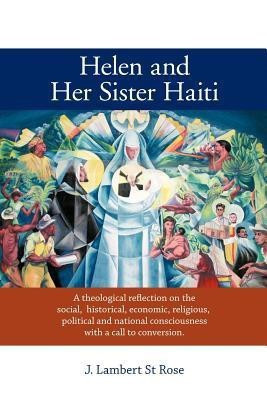 Helen and Her Sister Haiti(English, Paperback, St Rose J. Lambert)