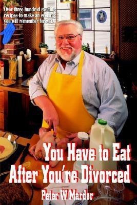You Have to Eat After You're Divorced(English, Hardcover, Marder Peter, W)