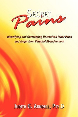 Secret Pains(English, Paperback, Arndell Psy.D Judith G.)