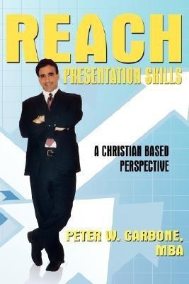 Reach Presentation Skills(English, Paperback, Carbone MBA Peter W.)