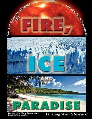 Fire, Ice and Paradise(English, Paperback, Steward H. Leighton)