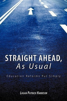 Straight Ahead, As Usual(English, Paperback, Harrison Logan Patrick)