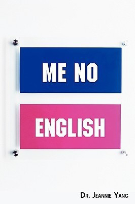 Me No English(English, Paperback, Yang Jeannie Dr)