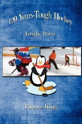 120 Years-Tough Hockey(English, Hardcover, King Thomas)