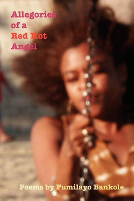 Allegories of a Red Hot Angel(English, Paperback, Bankole Fumilayo)