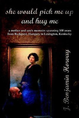 She Would Pick ME Up and Hug ME(English, Paperback, Horvay J. Benjamin)