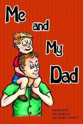 Me and My Dad(English, Paperback, Marquardt Robert, Russell)