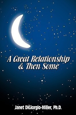 A Great Relationship & Then Some(English, Paperback, DiGiorgio-Miller Ph.D. Janet)