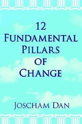 12 Fundamental Pillars of Change(English, Paperback, Dan Joscham)
