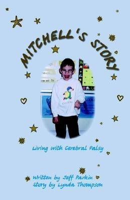 Mitchell's Story: Living with Cerebral Palsy(English, Paperback, Parkin Jeff)