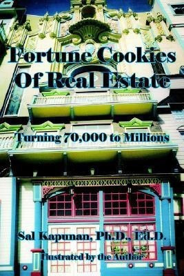 Fortune Cookies Of Real Estate(English, Paperback, Kapunan Sal,)