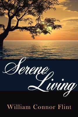 Serene Living(English, Paperback, Flint William Connor)