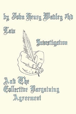 Law, Investigation, And The Collective Bargaining Agreement(English, Paperback, Wadley III PhD John Henry)