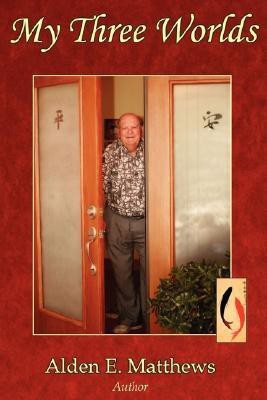 My Three Worlds(English, Paperback, Matthews Alden E.)