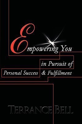 Empowering You in Pursuit of Personal Success & Fulfillment(English, Hardcover, Bell Terrance)