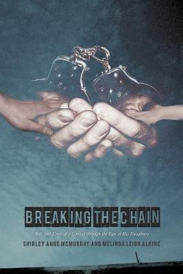 Breaking the Chain(English, Paperback, McMurray Shirley Anne)