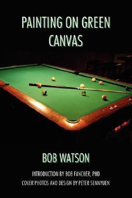 Painting on Green Canvas(English, Paperback, Watson Bob)