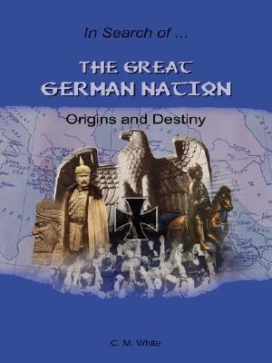 The Great German Nation(English, Paperback, White Craig M.)