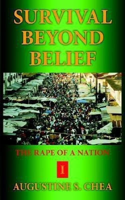 Survival Beyond Belief(English, Paperback, CHEA AUGUSTINE S.)