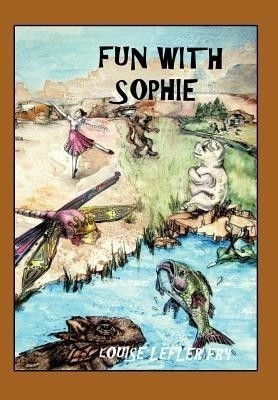 Fun With Sophie(English, Hardcover, Fry Louise Lefler)