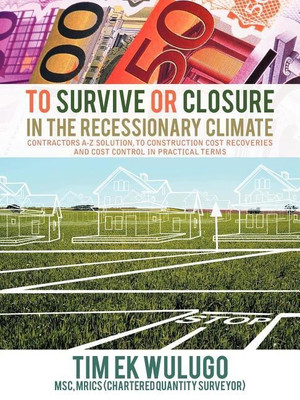 To Survive or Closure in the Recessionary Climate(English, Paperback, Ekwulugo Tim)
