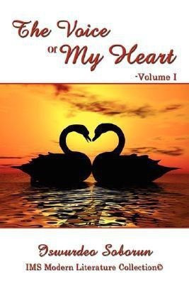 The Voice Of My Heart(English, Paperback, Soborun Iswurdeo)
