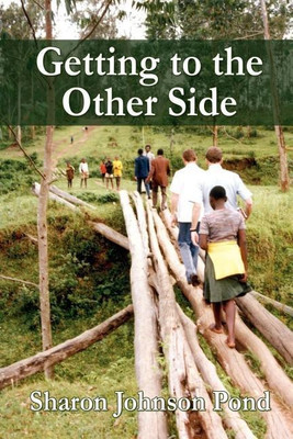 Getting to the Other Side(English, Paperback, Pond Sharon Johnson)