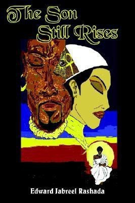 The Son Still Rises(English, Paperback, Rashada Edward Jabreel)