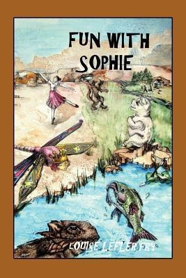 Fun With Sophie(English, Paperback, Fry Louise Lefler)
