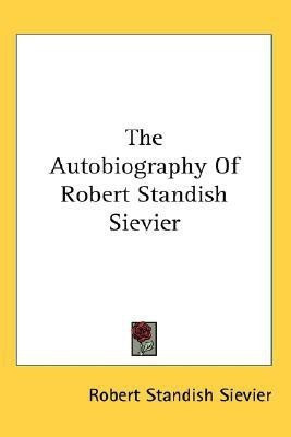 The Autobiography of Robert Standish Sievier(English, Paperback, Sievier Robert Standish)