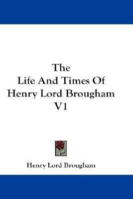 The Life And Times Of Henry Lord Brougham V1(English, Paperback, Brougham Henry Lord)