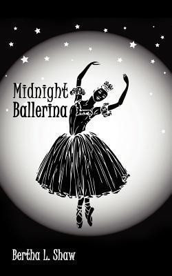 Midnight Ballerina(English, Paperback, Shaw Bertha L.)