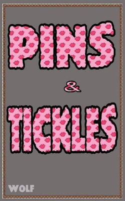 Pins & Tickles(English, Paperback, Wolf)