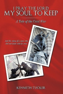I Pray the Lord My Soul to Keep(English, Paperback, Tucker Kenneth)