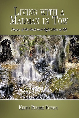 Living with a Madman in Tow(English, Paperback, Power Keith Pierre)