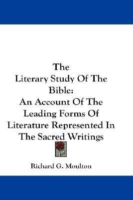 The Literary Study Of The Bible(English, Paperback, Moulton Richard G.)