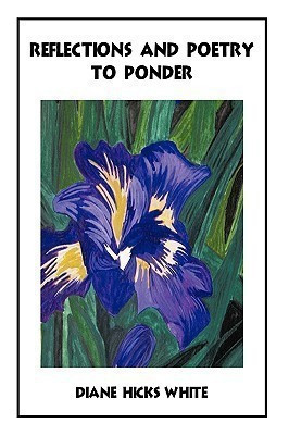 Reflections and Poetry to Ponder(English, Paperback, Hicks White Diane)