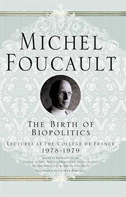 The Birth of Biopolitics(English, Hardcover, Foucault Michel)